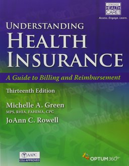 Bundle: Understanding Health Insurance: a Guide to Billing and Reimbursement, 13th + Premium Web Site, 2 Terms (12 Months) Printed Access Card and Cengage EncoderPro. com Demo Printed Access Card + Student Workbook
