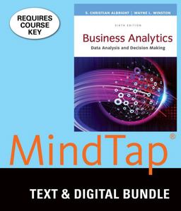 Bundle: Business Analytics: Data Analysis and Decision Making, Loose-Leaf Version, 6th + MindTap Business Statistics, 2 Terms (12 Months) Printed Access Card