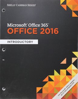 Bundle: Shelly Cashman Series Microsoft Office 365 and Office 2016: Introductory, Loose-Leaf Version + SAM 365 and 2016 Assessments, Trainings, and Projects with 1 MindTap Reader Multi-Term Printed Access Card 1st 2016 9781337365673 Front Cover