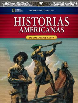 U. S. History American Stories Beginnings to 1877, Student Edition, Spanish