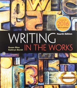 Bundle: Writing in the Works, 2016 MLA Update, Loose-Leaf Version, 4th + MindTap English, 1 Term (6 Months) Printed Access Card 4th 2016 9781337489669 Front Cover