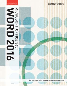 Bundle: Illustrated Microsoft Office 365 and Word 2016: Intermediate + SAM 365 and 2016 Projects V1. 0 Printed Access Card