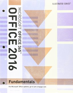 Bundle: Illustrated Microsoft Office 365 and Office 2016: Fundamentals, Loose-Leaf Version + Microsoft Office 365 180-Day Trial, 1 Term (6 Months) Printed Access Card Bundle: Illustrated Microsoft Office 365 and Office 2016: Fundamentals, Loose-Leaf Version + Microsoft Office 365 180-Day Trial, 1 Term (6 Months) Printed Access Card