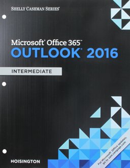 Bundle: Shelly Cashman Series Microsoft Office 365 and Outlook 2016: Intermediate, Loose-Leaf Version + LMS Integrated SAM 365 and 2016 Assessments, Trainings, and Projects with 1 MindTap Reader, (6 Months) Printed Access Card