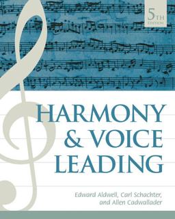 Harmony and Voice Leading Harmony and Voice Leading