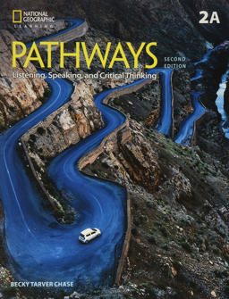 Pathways: Listening, Speaking, and Critical Thinking 2: Student Book 2A/Online Workbook