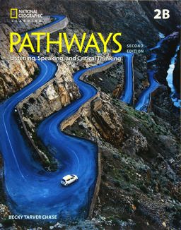 Pathways: Listening, Speaking, and Critical Thinking 2: Student Book 2B/Online Workbook