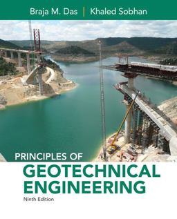 Bundle: Principles of Geotechnical Engineering, 9th + MindTap Engineering, 2 Terms (12 Months) Printed Access Card