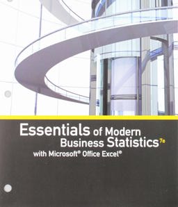 Bundle: Essentials of Modern Business Statistics with Microsoft Office Excel, Loose-Leaf Version, 7th + CengageNOW, 1 Term Printed Access Card