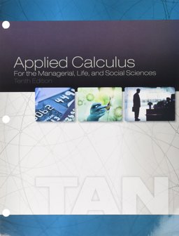 Bundle: Applied Calculus for the Managerial, Life, and Social Sciences, Loose-Leaf Version, 10th + WebAssign Printed Access Card, Single-Term 10th 9781337604727 Front Cover