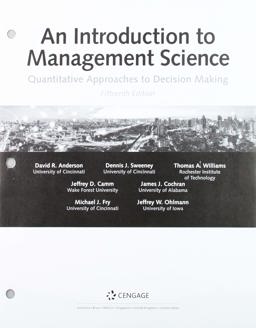 Bundle: an Introduction to Management Science: Quantitative Approach, Loose-Leaf Version, 15th + CNOWv2, 2 Terms Printed Access Card