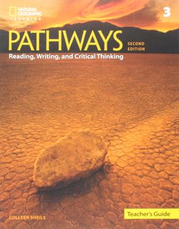 Pathways: Reading, Writing, and Critical Thinking 3: Teacher's Guide 2nd 9781337624855 Front Cover