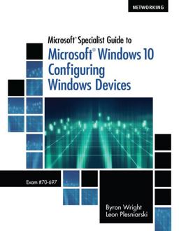 Microsoft Specialist Guide to Microsoft Windows 10, Loose-Leaf Version (Exam 70-697, Configuring Windows Devices)  9781337683418 Front Cover