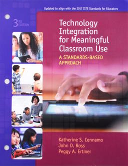 Bundle: Technology Integration for Meaningful Classroom Use: a Standards-Based Approach, Loose-Leaf Version, 3rd + MindTap, 1 Term Printed Access Card