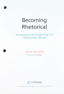 Bundle: Becoming Rhetorical: Analyzing and Composing in a Multimedia World, Loose-Leaf Version + MindTap English, 1 Term (6 Months) Printed Access Card  9781337758871 Front Cover