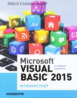 Bundle: Microsoft Visual Basic 2015 for Windows Applications: Introductory + SAM 365 and 2016 Assessments, Trainings, and Projects with 2 MindTap Reader Printed Access Card, 1 Term (6 Months)