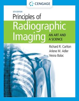 Principles of Radiographic Imaging: An Art and a Science  9781337793117 Front Cover