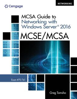 MindTap Networking, 2 Terms (12 Months) Printed Access Card for Tomsho's MCSA Guide to Networking with Windows Server 2016, Exam 70-741