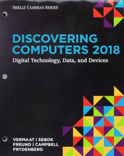 Bundle: Discovering Computers ©2018: Digital Technology, Data, and Devices, Loose-Leaf Version + SAM 365 and 2016 Assessments, Trainings, and Projects with 2 MindTap Reader Printed Access Card, 1 Term (6 Months)