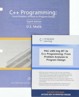 Bundle: C++ Programming: from Problem Analysis to Program Design, Loose-Leaf Version, 8th + LMS Integrated for MindTap Computing, 2 Terms (12 Months) Printed Access Card