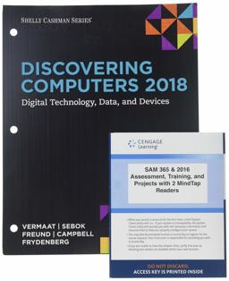 Bundle: Discovering Computers ©2018: Digital Technology, Data, and Devices, Loose-Leaf Version + LMS Integrated SAM 365 and 2016 Assessments, Trainings, and Projects with 2 MindTap Reader Printed Access Card