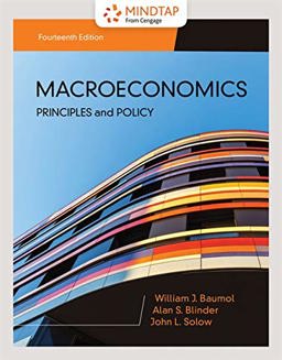 MindTap for Baumol/Blinder/Solow's Macroeconomics: Principles and Policy, 1 Term Printed Access MindTap for Baumol/Blinder/Solow's Macroeconomics: Principles and Policy, 1 Term Printed Access