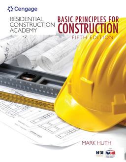 Residential Construction Academy: Basic Principles for Construction  9781337913829 Front Cover