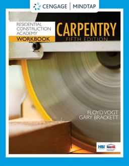 Student Workbook for Vogt/Brackett's Residential Construction Academy: Carpentry Carpentry 5th 9781337918541 Front Cover