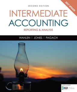 Bundle: Intermediate Accounting: Reporting and Analysis, 2017 Update, Loose-Leaf Version, 2nd + CNOWv2, 1 Term Printed Access Card Bundle: Intermediate Accounting: Reporting and Analysis, 2017 Update, Loose-Leaf Version, 2nd + CNOWv2, 1 Term Printed Access Card