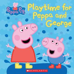 Play Time for Peppa and George (Peppa Pig)  9781338032802 Front Cover