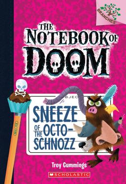 Sneeze of the Octo-Schnozz: a Branches Book (the Notebook of Doom #11)  9781338034486 Front Cover