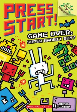 Game over, Super Rabbit Boy!: a Branches Book (Press Start! #1)  9781338034714 Front Cover