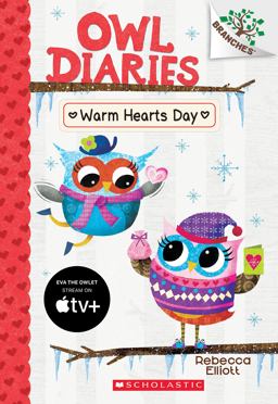 Warm Hearts Day: a Branches Book (Owl Diaries #5)  9781338042801 Front Cover