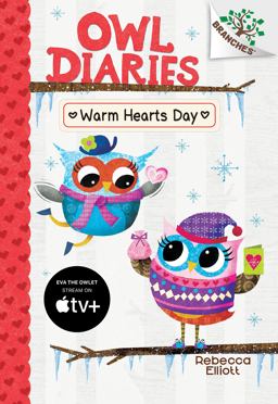 Warm Hearts Day: a Branches Book (Owl Diaries #5) (Library Edition)