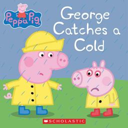 George Catches a Cold (Peppa Pig)  9781338054194 Front Cover