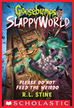 Please Do Not Feed the Weirdo (Goosebumps SlappyWorld #4)