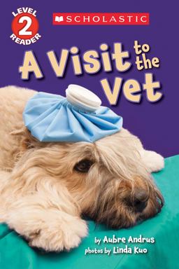 Visit to the Vet (Scholastic Reader, Level 2)  9781338087611 Front Cover