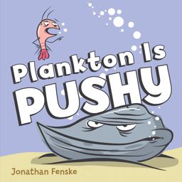 Plankton Is Pushy  9781338098969 Front Cover