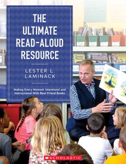 Ultimate Read-Aloud Resource Making Every Moment Intentional and Instructional with Best Friend Books  9781338109252 Front Cover