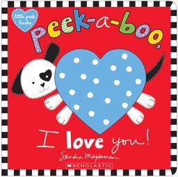 Peek-A-Boo, I Love You!  9781338110883 Front Cover