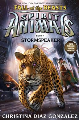 Stormspeaker (Spirit Animals: Fall of the Beasts, Book 7)  9781338116694 Front Cover