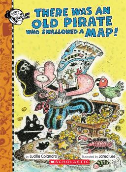 There Was an Old Pirate Who Swallowed a Map!:  9781338129946 Front Cover
