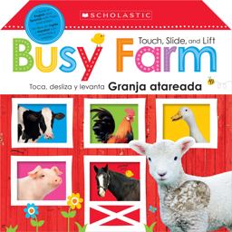 Touch, Slide, and Lift Busy Farm / Toca, Desliza y Levanta: Granja Atareada: Scholastic Early Learners (Bilingual)