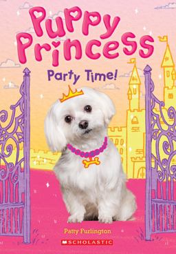 Party Time! (Puppy Princess #1)  9781338134285 Front Cover