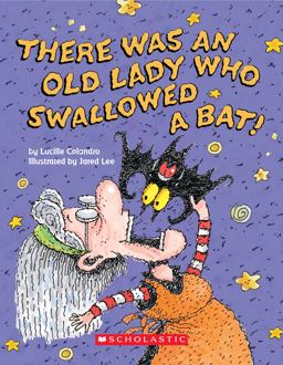 There Was an Old Lady Who Swallowed a Bat!:  9781338135800 Front Cover