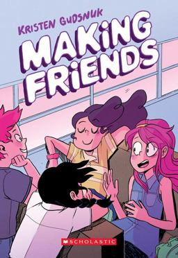 Making Friends: a Graphic Novel (Making Friends #1)  9781338139211 Front Cover