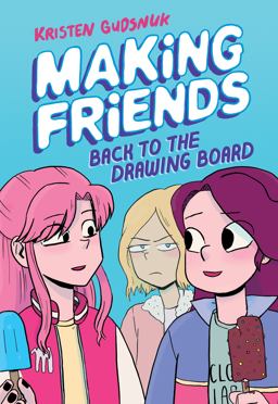 Making Friends: Back to the Drawing Board: a Graphic Novel (Making Friends #2) (Library Edition)