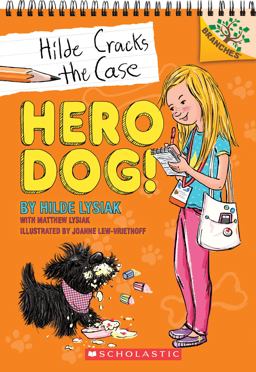 Hero Dog!: a Branches Book (Hilde Cracks the Case #1)  9781338141559 Front Cover