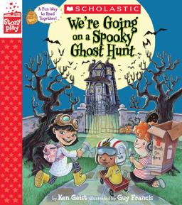We're Going on a Spooky Ghost Hunt (a StoryPlay Book)  9781338141894 Front Cover