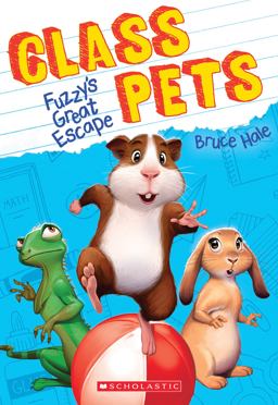 Fuzzy's Great Escape (Class Pets #1)  9781338145182 Front Cover